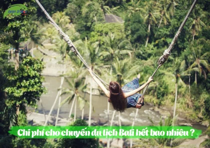 Đi du lịch Bali hết bao nhiêu tiền?
