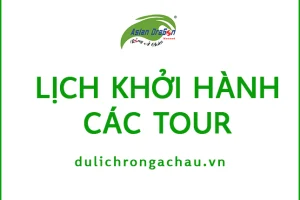 Lịch khởi hành - Du lịch Rồng Á Châu