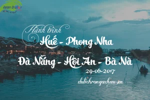 Album ảnh Huế - Phong Nha - Đà Nẵng - Hội An - Bà Nà 29/06/2017